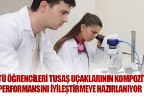 BTÜ Öğrencileri TUSAŞ Uçaklarının Kompozit Performansını İyileştirmeye Hazırlanıyor