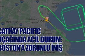 Cathay Pacific Uçağında Acil Durum: Boston’a Zorunlu İniş