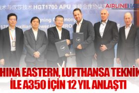 China Eastern, Lufthansa Teknik ile A350 İçin 12 Yıl Anlaştı