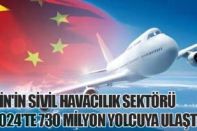 Çin'in Sivil Havacılık Sektörü 2024'te 730 Milyon Yolcuya Ulaştı