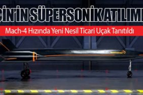 Çin’in Süpersonik Atılımı: Mach-4 Hızında Yeni Nesil Ticari Uçak Tanıtıldı