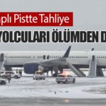 Karla Kaplı Pistte Tahliye: Delta Yolcuları Ölümden Döndü