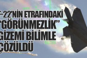 F-22'nin Etrafındaki “Görünmezlik” Gizemi Bilimle Çözüldü