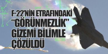 F-22’nin Etrafındaki “Görünmezlik” Gizemi Bilimle Çözüldü