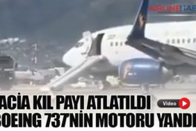 Facia Kıl Payı Atlatıldı: Boeing 737’nin Motoru Yandı!