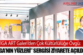 İGA ART Galeri’den Çok Kültürlülüğe Övgü: “İGA’nın Yüzleri” Sergisi Ziyarete Açıldı