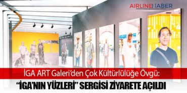 İGA ART Galeri’den Çok Kültürlülüğe Övgü: “İGA’nın Yüzleri” Sergisi Ziyarete Açıldı