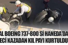 JAL Boeing 737-800 si Haneda’da Feci Kazadan Kıl Payı Kurtuldu