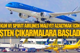 KLM ve Spirit Airlines Maliyet Azaltmak İçin İşten Çıkarmalara Başladı