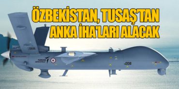Özbekistan, TUSAŞ’tan ANKA İHA'ları Alacak 6 Haberler F-35 Özbekistan, TUSAŞ’tan ANKA İHA’ları Alacak