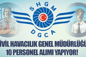 Sivil Havacılık Genel Müdürlüğü 10 Personel Alımı Yapıyor!