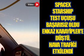 SpaceX Starship Test Uçuşu Başarısız Oldu: Enkaz Karayipler'e Düştü, Hava Trafiği Etkilendi