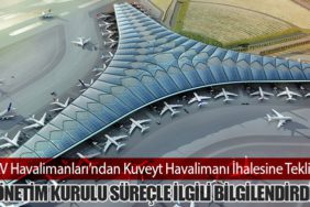 TAV Havalimanları’ndan Kuveyt Havalimanı İhalesine Teklif: Yönetim Kurulu Süreçle İlgili Bilgilendirdi