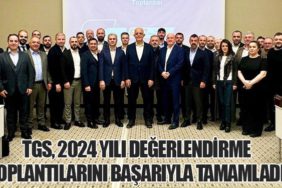 TGS, 2024 Yılı Değerlendirme Toplantılarını Başarıyla Tamamladı
