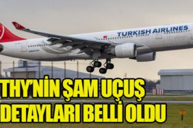 THY’nin Şam Uçuş Detayları Belli Oldu
