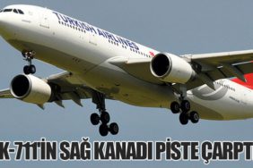 TK-711'in Sağ Kanadı Piste Çarptı