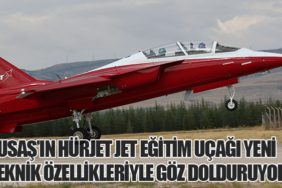TUSAŞ’ın Hürjet Jet Eğitim Uçağı Yeni Teknik Özellikleriyle Göz Dolduruyor