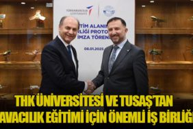 Türk Hava Kurumu Üniversitesi ve TUSAŞ’tan Havacılık Eğitimi İçin Önemli İş Birliği