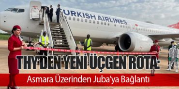 Türk Hava Yolları’ndan Yeni Üçgen Rota: Asmara Üzerinden Juba’ya Bağlantı 10 Haberler F-35 Türk Hava Yolları’ndan Yeni Üçgen Rota: Asmara Üzerinden Juba’ya Bağlantı