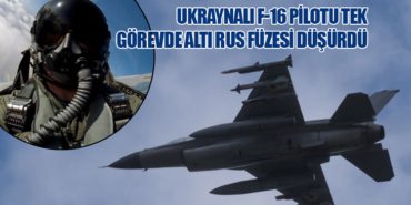 Ukraynalı F-16 Pilotu Tek Görevde Altı Rus Füzesi Düşürdü
