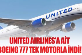 United Airlines'a ait Boeing 777 Tek Motorla İndi!
