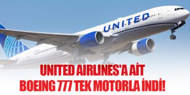 United Airlines’a ait Boeing 777 Tek Motorla İndi!