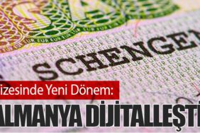 Vizesinde Yeni Dönem: Almanya Dijitalleşti