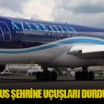 AZAL 11 Rus Şehrine Uçuşları Durduruldu