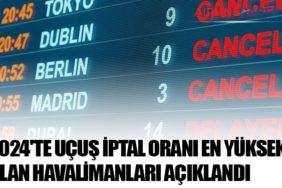2024'te Uçuş İptal Oranı En Yüksek Olan Havalimanları Açıklandı
