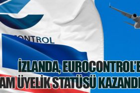 İzlanda, Eurocontrol’e Tam Üyelik Statüsü Kazandı