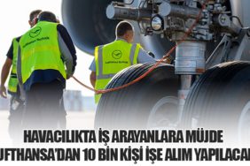 Havacılıkta İş Arayanlara Müjde: Lufthansa’dan 10 Bin Kişi İşe Alım Yapılacak