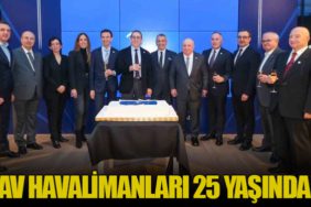 TAV Havalimanları 25 yaşında!