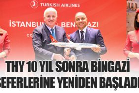 THY 10 Yıl Sonra Bingazi Seferlerine Yeniden Başladı