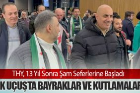 THY, 13 Yıl Sonra Şam Seferlerine Başladı: İlk Uçuşta Bayraklar ve Kutlamalar