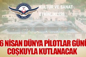 26 Nisan Dünya Pilotlar Günü Coşkuyla Kutlanacak