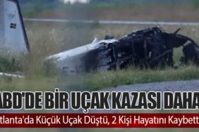 ABD'de Bir Uçak Kazası Daha: Atlanta'da Küçük Uçak Düştü, 2 Kişi Hayatını Kaybetti