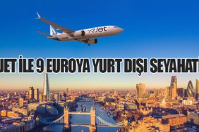 AJet ile 9 Euroya Yurt Dışı Seyahati