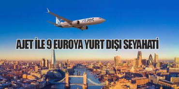 AJet ile 9 Euroya Yurt Dışı Seyahati