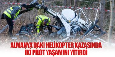Almanya’daki Helikopter Kazasında İki Pilot Yaşamını Yitirdi