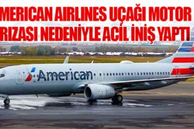 American Airlines Uçağı Motor Arızası Nedeniyle Acil İniş Yaptı