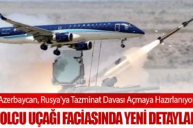 Azerbaycan, Rusya'ya Tazminat Davası Açmaya Hazırlanıyor: Yolcu Uçağı Faciasında Yeni Detaylar