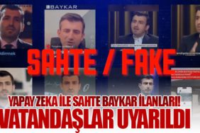 Yapay Zeka ile Sahte BAYKAR İlanları! Vatandaşlar Uyarıldı