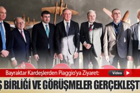 Bayraktar-Kardeşlerden-Piaggio’ya-Ziyaret-İş-Birliği-ve-Görüşmeler-Gerçekleşti