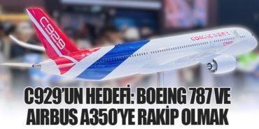 C929’un Hedefi: Boeing 787 ve Airbus A350’ye Rakip Olmak