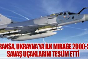 Fransa, Ukrayna’ya İlk Mirage 2000-5 Savaş Uçaklarını Teslim Etti