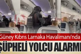 Güney Kıbrıs Larnaka Havalimanı'nda Şüpheli Yolcu Alarmı