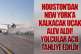 Houston’dan New York’a Kalkacak Uçak Alev Aldı! Yolcular Acil Tahliye Edildi
