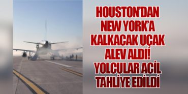 Houston’dan New York’a Kalkacak Uçak Alev Aldı! Yolcular Acil Tahliye Edildi