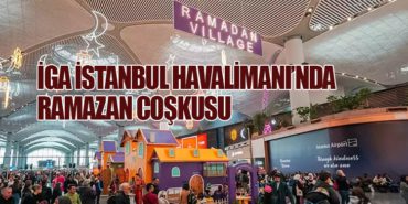 İGA İstanbul Havalimanı, Ramazan Ayında Birlik ve Beraberlik Etkinlikleriyle Yolcularını Ağırlıyor