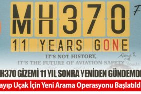 MH370 Gizemi 11 Yıl Sonra Yeniden Gündemde: Kayıp Uçak İçin Yeni Arama Operasyonu Başlatıldı